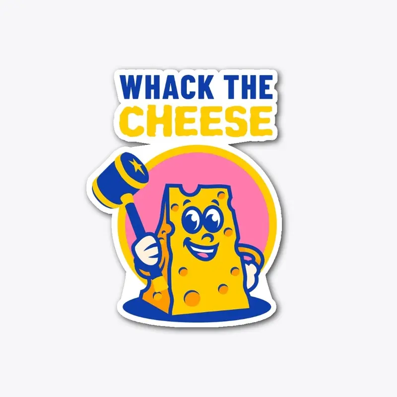 Whack the Cheese